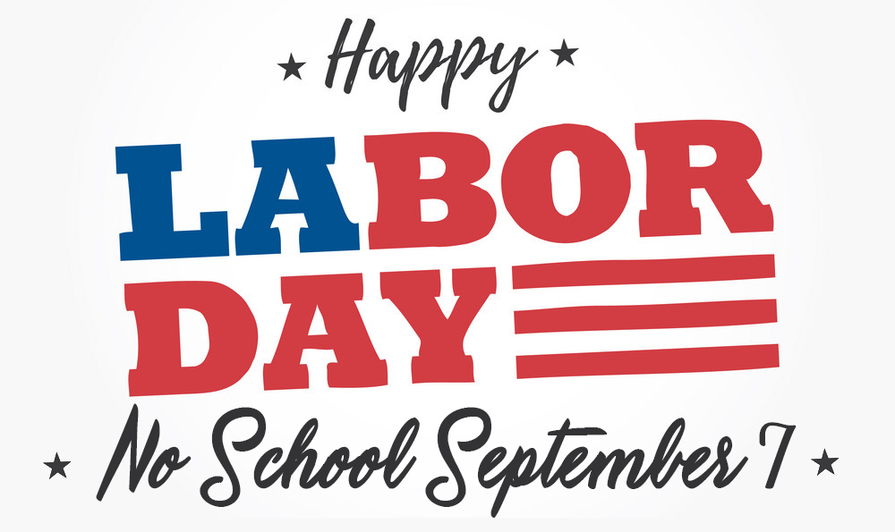 No School September 7 for Labor Day